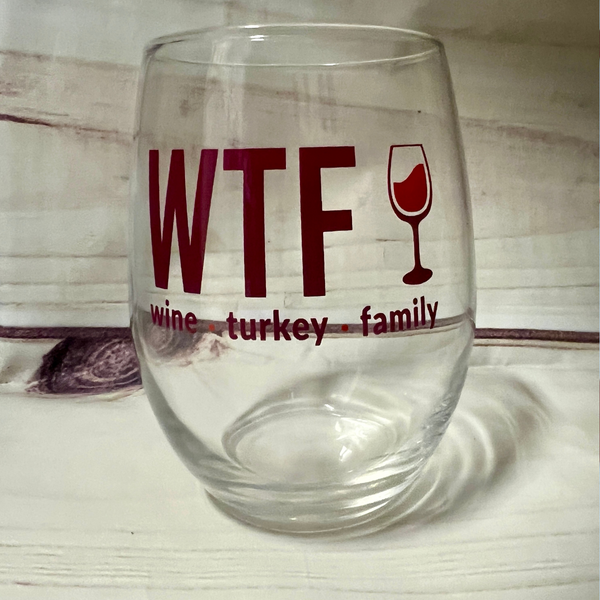 WTF- Wine, Turkey, Family